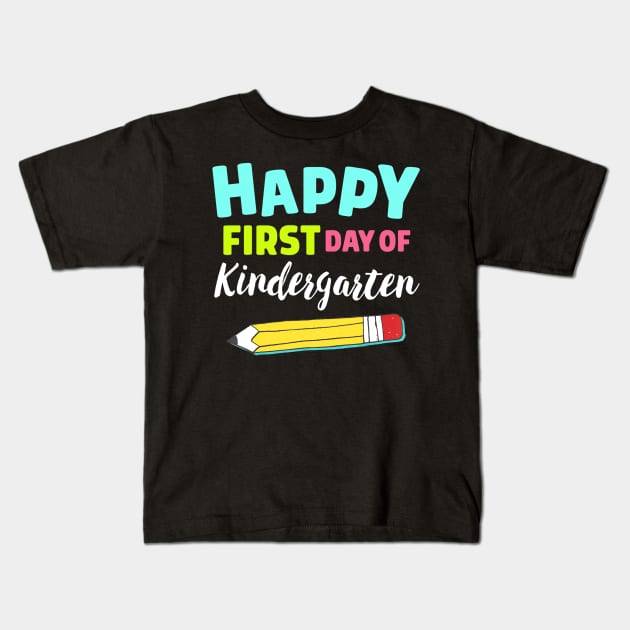 Happy First Day of Kindergarten for Teacher Back to School Kids T-Shirt by Fowlerbg